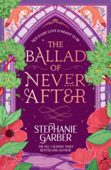 The Ballad of Never After (book #2), Stephanie Garber