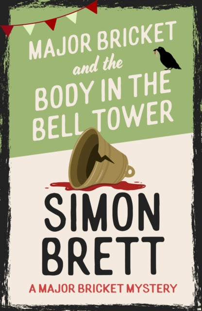 Major Bricket and The Body In The Bell Tower (Major Bricket Book 2), Simon Brett - Pre-order for publication 21st May 2026
