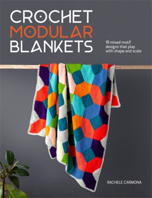 Crochet Modular Blankets, Rachele Carmona