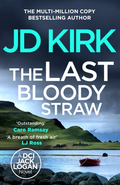 The Last Bloody Straw (DCI Jack Logan Book 5), J D Kirk