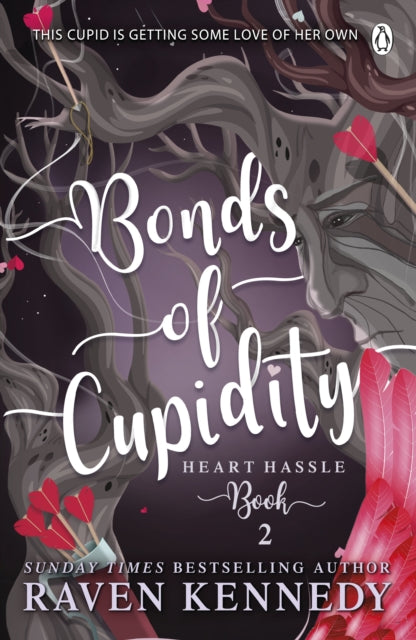 Bonds of Cupidity: Heart Hassle Book 2, Raven Kennedy