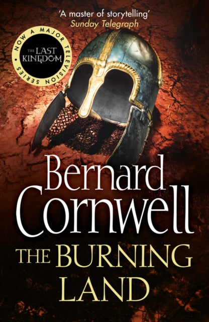 The Burning Land (The Last Kingdom Book 5), Bernard Cornwell