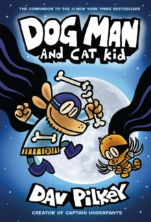Dog Man: Dog Man and Cat Kid, Dav Pilkey