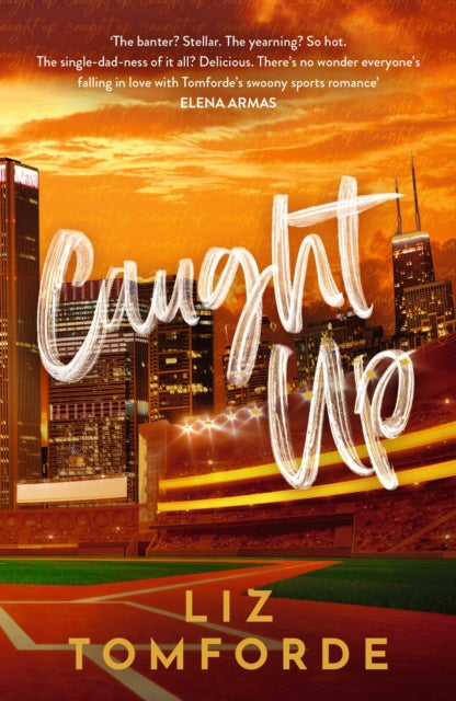 Caught Up (Windy City Book 3), Liz Tomforde