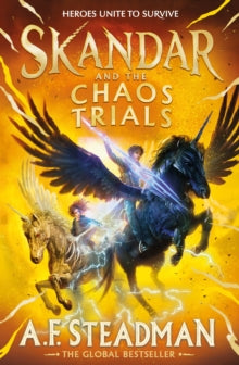 Skandar and The Chaos Trials: Skandar Book #3, A F Steadman