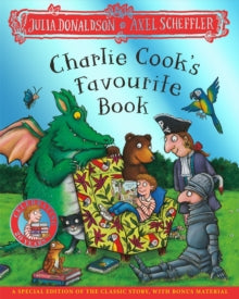 Charlie Cook's Favourite Book: 20th Anniversary Edition, Julia Donaldson (Author), Axel Scheffler (Illustrator)