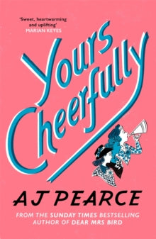 Yours Cheerfully, A.J. Pearce