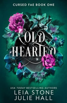 Cold Hearted (Cursed Fae Book #1), Leia Stone, Julie Hall
