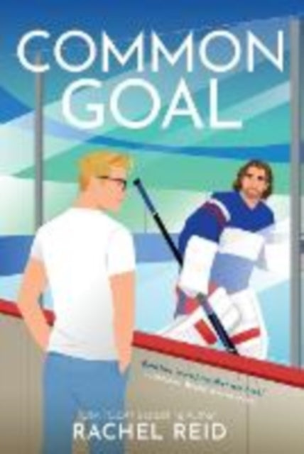 Common Goal (Game Changers Book 4), Rachel Reid