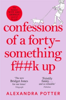 Confessions of a Forty-Something f##k up, Alexandra Potter