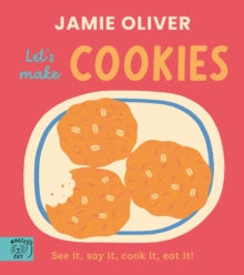 Jamie Oliver: Let's Make Cookies : See it, say it, cook it, eat it!, Jamie Oliver - Pre-order available 9th October 2025