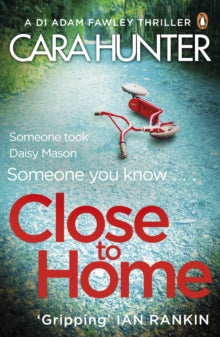 Close to Home (Fawley #1), Cara Hunter