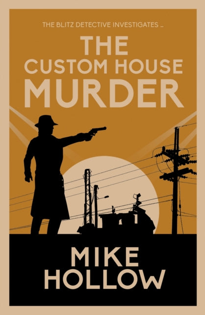 The Custom House Murder (Blitz Detective), Mike Hollow