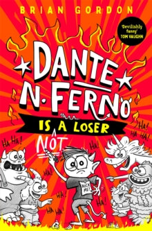 Dante N. Ferno is NOT a loser, Brian Gordon
