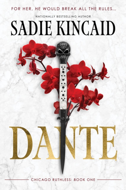 Dante (Chicago Ruthless Book 1), Sadie Kincaid