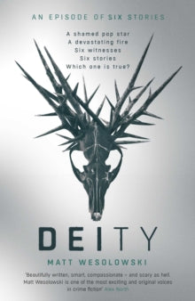 Deity (Six Stories), Matt Wesolowski