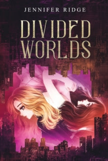 Divided Worlds (Faery Realm Book #2), Jennifer Ridge