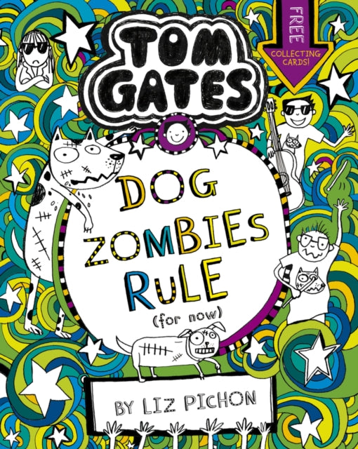 Tom Gates : DogZombies Rule (For Now), Liz Pichon