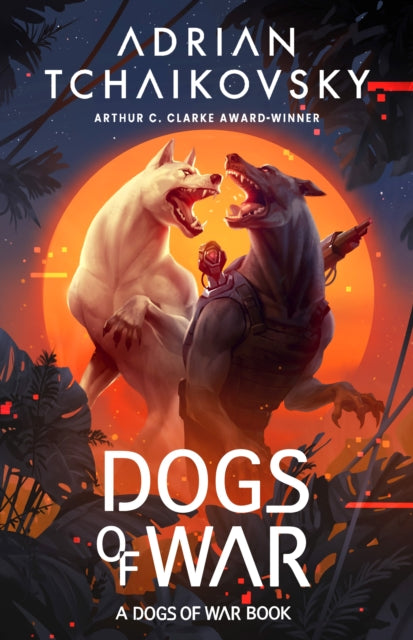 Dogs of War, Adrian Tchaikovsky