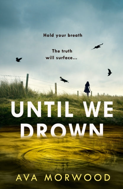 Until We Drown, Ava Morwood - Pre-order for publication 9th April 2026
