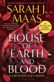House Of Earth And Blood (Crescent City book #1), Sarah J Maas