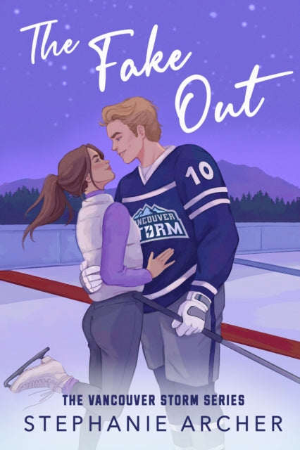 The Fake Out : (Vancouver Storm Book 2), Stephanie Archer