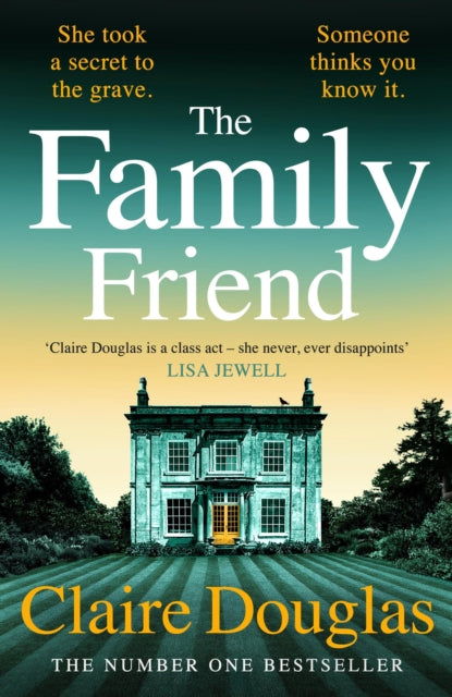 The Family Friend, Claire Douglas - Pre-order for publication on 12th March 2026