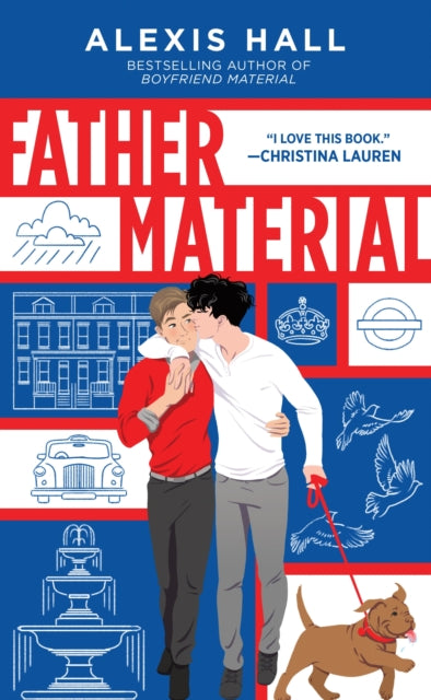 Father Material (London Calling Book 3), Alexis Hall - Pre-order for publication 2nd June
