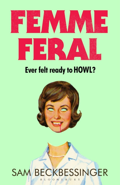 Femme Feral, Sam Beckbessinger - Pre-order for publication 9th April 2026