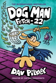 Dog Man: Fetch-22, Dav Pilkey
