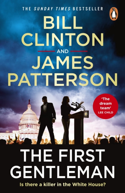 The First Gentleman, President Bill Clinton and James Patterson - Pre-order for publication 7th May
