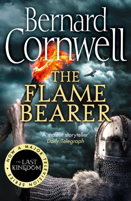 The Flame Bearer (The Last Kingdom Book 10), Bernard Cornwell