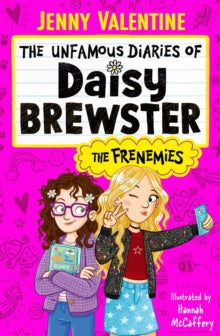 The Unfamous Diaries of Daisy Brewster: The Frenemies : Volume 1, Jenny Valentine