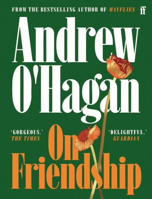 On Friendship, Andrew O'Hagan