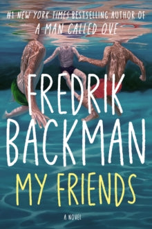 My Friends, Fredrik Backman