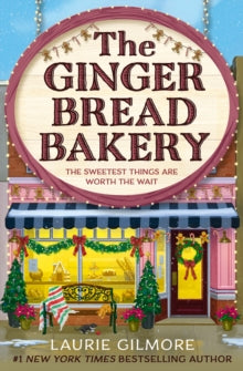 The Gingerbread Bakery (Book 5), Laurie Gilmore