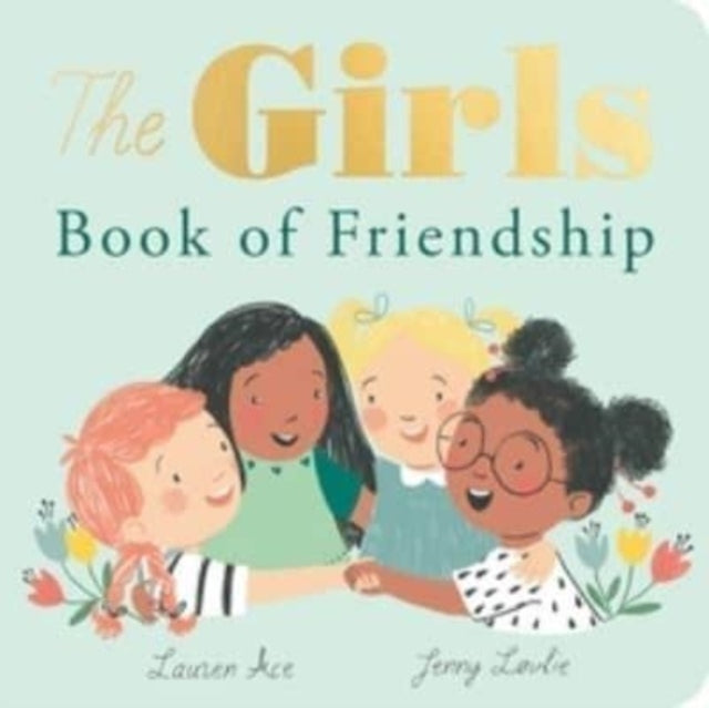 The Girl's Book of Friendship, Lauren Ace