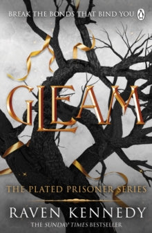 Gleam: The Plated Prisoner Book 3, Raven Kennedy