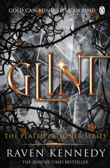 Glint: The Plated Prisoner Book 2, Raven Kennedy
