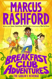 The Breakfast Club Adventures: The Goblin's Revenge, Marcus Rashford, Isaac Hamilton-McKenzie