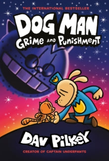 Dog Man: Grime and Punishment, Dav Pilkey