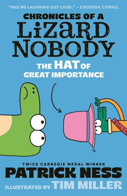 Chronicles of a Lizard Nobody: The Hat of Great Importance, Patrick Ness