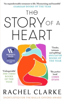The Story of a Heart, Rachel Clarke