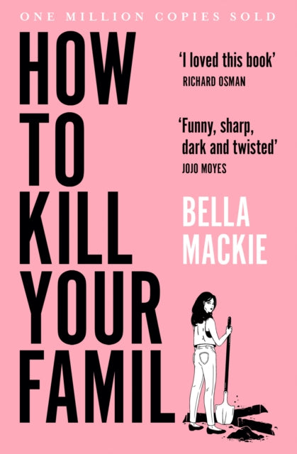 How To Kill Your Family, Bella Mackie