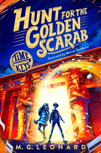 Hunt for The Golden Scarab (Time Keys Book 1), MG Leonard