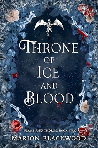 Throne of Ice and Blood (Flame and Thorns Book 2), Marion Blackwood