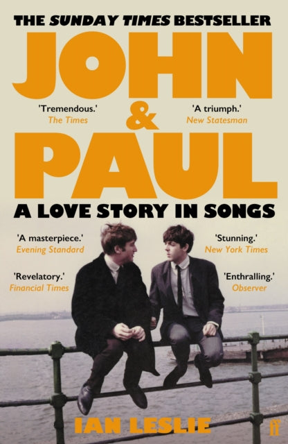 John and Paul : A Love Story in Songs, Ian Leslie
