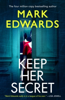 Keep Her Secret, Mark Edwards