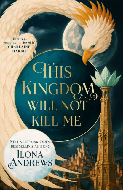 This Kingdom Will Not Kill Me, Ilona Andrews - Pre-order for publication 2nd April 2026