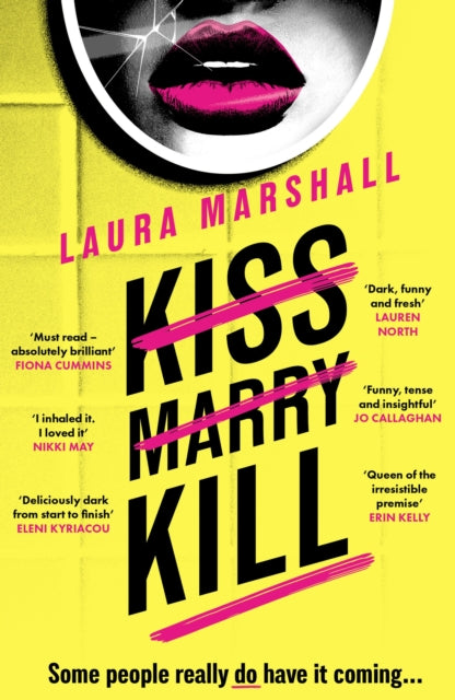 Kiss Marry Kill, Laura Marshall